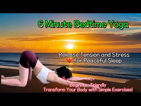 6 Minute Bedtime Yoga - Release Tension and Stress ❤️ for Peaceful Sleep💤Beginner-Friendly~