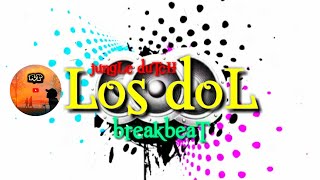 Download lagu LOS DOL | BREAKBEAT | DJ REMIX FULL BASS | JUNGLE DUTCH mp3 Download lagu LOS DOL | BREAKBEAT | DJ REMIX FULL BASS | JUNGLE DUTCH mp3