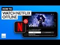 How To Download Movies And Shows On Netflix To Watch Offline