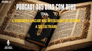 PODCAST PODEROSO A verdadeira amizade nas dificuldades um tesouro a ser cultivado. #podcast