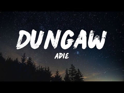 Adie - Dungaw (Lyrics)
