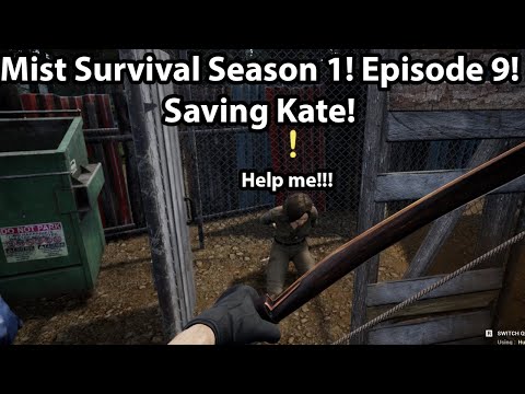 Mist Survival Season 1! Episode 9! Rescuing Kate!