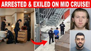 BANNED FOR LIFE: Passengers Arrested and Forced Off the Cruise Ship After Committing Crimes!
