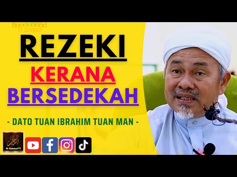 Dato Tuan Ibrahim Tuan Man - REZEKI KERANA BERSEDEKAH