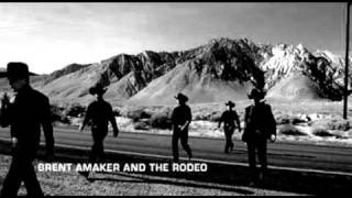 Brent Amaker and The Rodeo - You Ain´t Savin Me