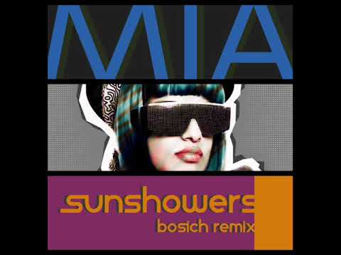 [2010's NEW REMIX] M.I.A. - Sunshowers (Bosich Remix)
