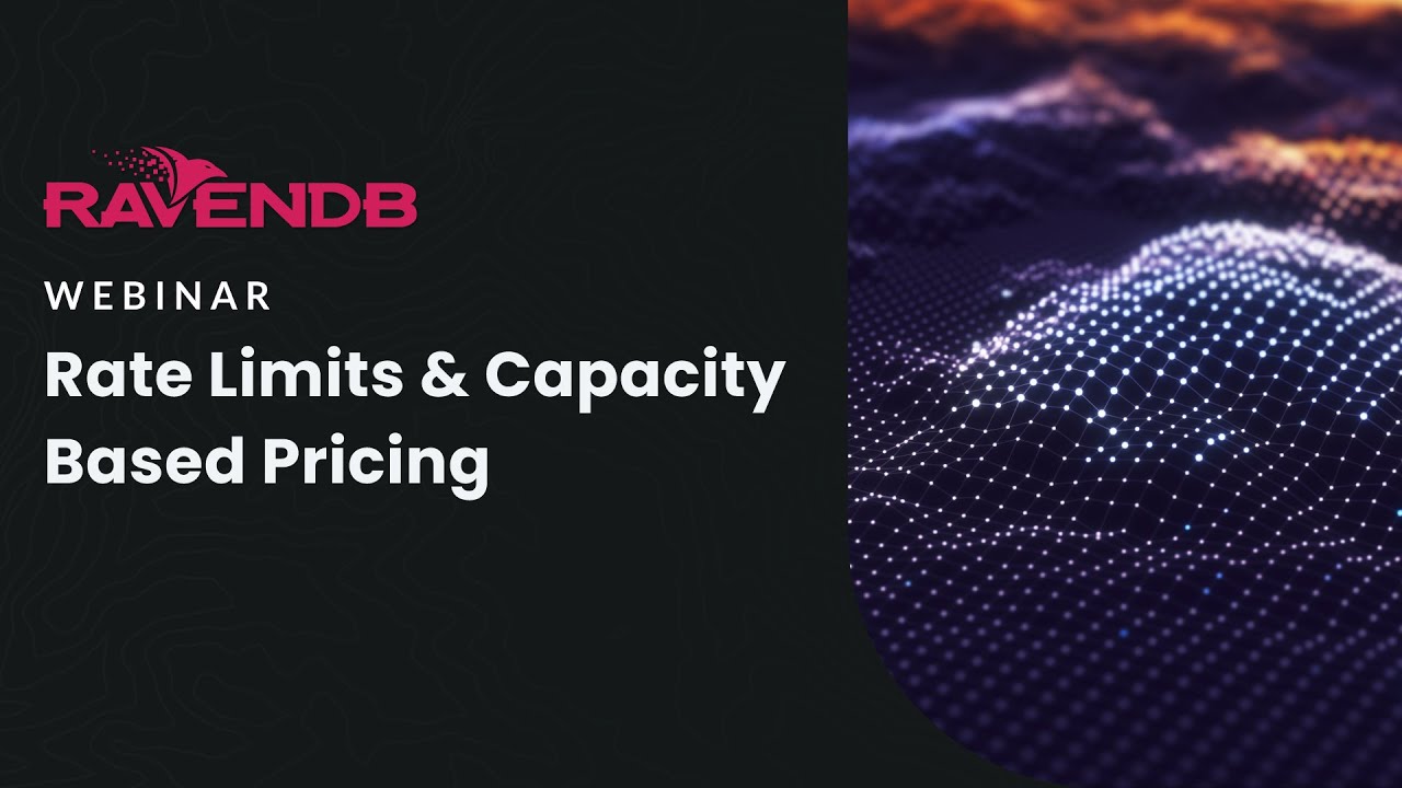 Rate Limits & Capacity Based Pricing with RavenDB