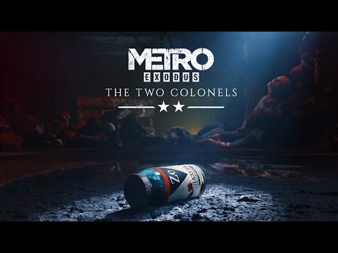 METRO EXODUS Walkthrough - The TWO COLONELS - DLC