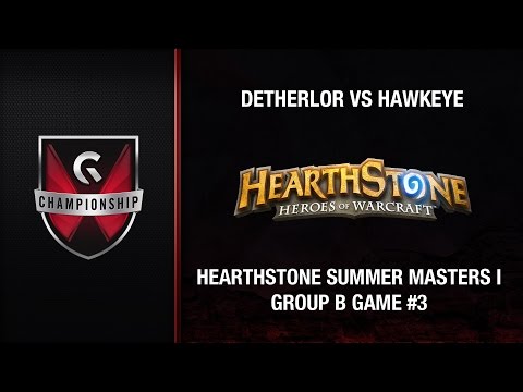 Detherlor vs Hawkeye - GC's 2015 Hearthstone Summer Masters I (Group B Game #3)