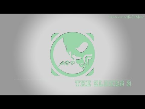 The Elders 3 by August Wilhelmsson - [Adventure Music]