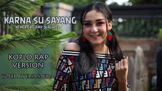 Download lagu Karna Su Sayang  - Near ft. Dian Sorowea (Dangdut Koplo) - Elsa Safira [ music video ] mp3