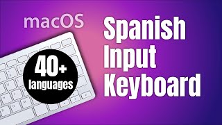 Spanish Input Keyboard Layout for macOS #learnspanish #spanishinput