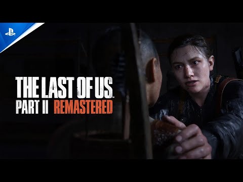 The Last of Us Part II Remastered | Launch Trailer | PS5
