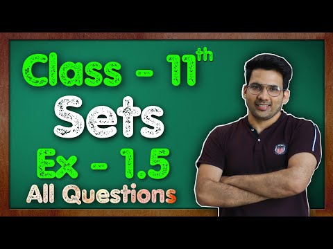 Class - 11 Ex - 1.5, Q1 to Q7 (Sets) Maths Chapter 1 || CBSE NCERT || Green Board
