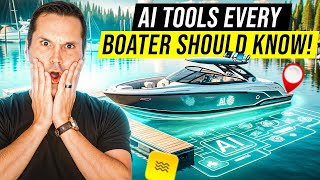 3 AI Tools EVERY Boater Should Be Using in 2025!