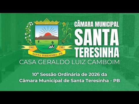 10ª Sessão Ordinária de 2026 da Câmara Municipal de Santa Teresinha - PB