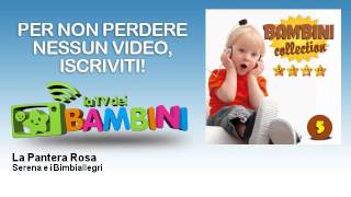 Serena e i Bimbiallegri - La Pantera Rosa