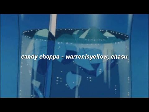 candy choppa - warrenisyellow, chasu (lyrics)