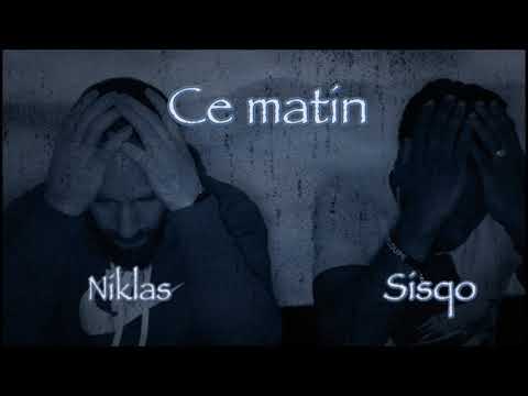 NIKLAS / SISQO - Ce Matin