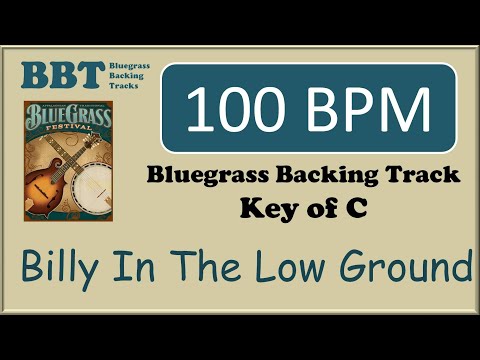 Billy In The Low Ground 100 BPM  - bluegrass backing track