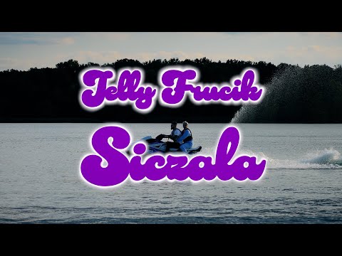 Jelly Frucik "Siczala" (Official Video)