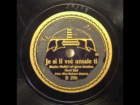 Marko Nešić - Je si li već uznale ti