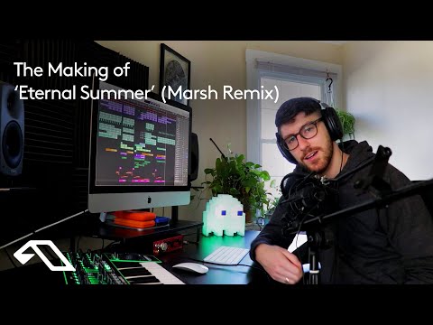 The Making of 'Eternal Summer' (Marsh Remix)