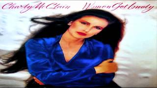 Charly McClain -  Women Get Lonely