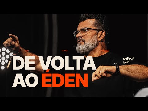 DE VOLTA AO ÉDEN | PR BENHOUR LOPES| ABBA CHURCH EXPERIENCE | QUA 24 SEP 2025