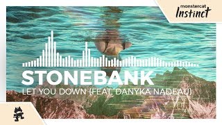 Stonebank - Let You Down (feat. Danyka Nadeau) [Monstercat Release]