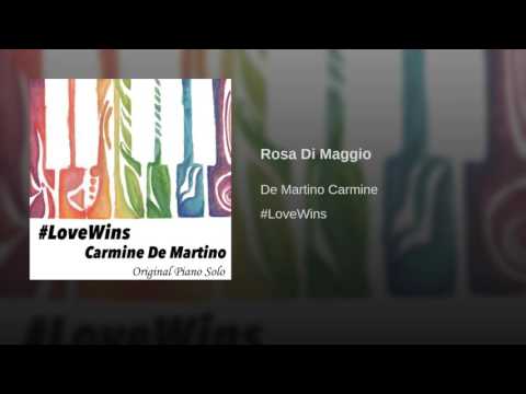 Carmine De Martino - Rosa di Maggio [#LoveWins] - Original Piano Solo