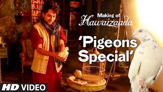 Making of Hawaizaada | &#39;Pigeons Special&#39; | Ayushmann Khurrana | Hawaizaada | T-Series