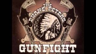 The Duane Peters Gunfight - My DNA