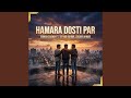Hamara Dosti Par