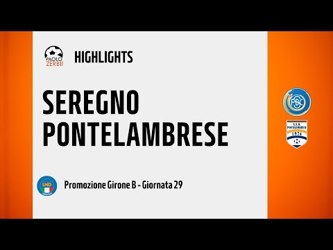 [HIGHLIGHTS] Promozione Girone B 24/25 - Day 29 - Seregno - Pontelambrese