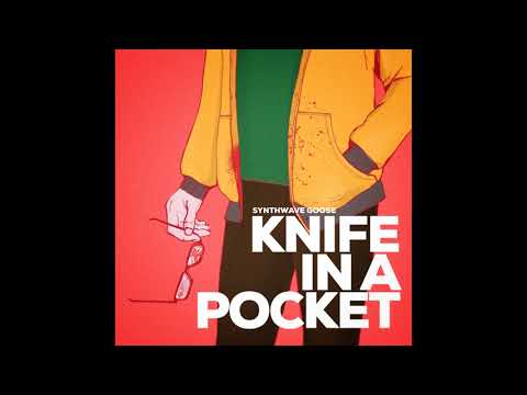 Synthwave goose - Knife In A Pocket