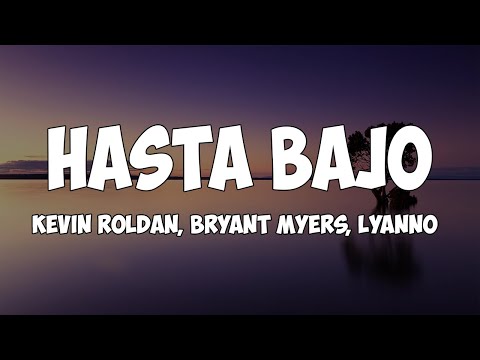 Kevin Roldan, Bryant Myers, Lyanno - Hasta Abajo (Letra/Lyrics)