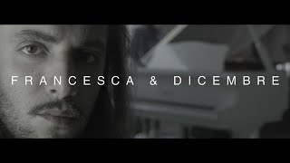 Francesca e dicembre Music Video