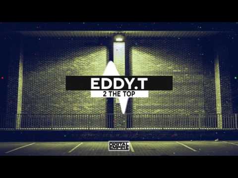 Eddy.T - 2 The Top (Original Mix)