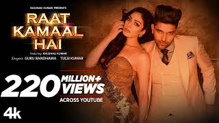 Official Video: Raat Kamaal Hai | Guru Randhawa &amp; Khushali Kumar | Tulsi Kumar | New Song 2018