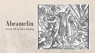 What Is The Abramelin Ritual? | Occult 101