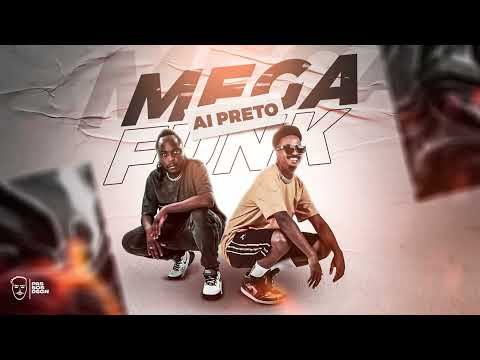 MEGA FUNK | Ai preto  - Blackdrumm e @djliltec1522 🔥