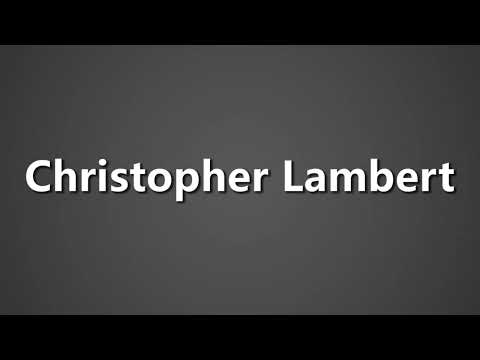 How To Pronounce Christopher Lambert