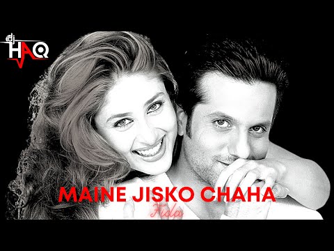 Maine Jisko Chaha | Fida | DJ Haq | Fardeen Khan | Kareena Kapoor | Bollywood Remix