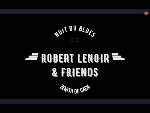 ROBERT LENOIR & FRIENDS "BLUE MONDAY " (Fats Domino cover) - Live