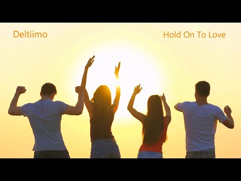 Deltiimo - Hold On To Love - Tropical Pop Mix (Official Music Video)