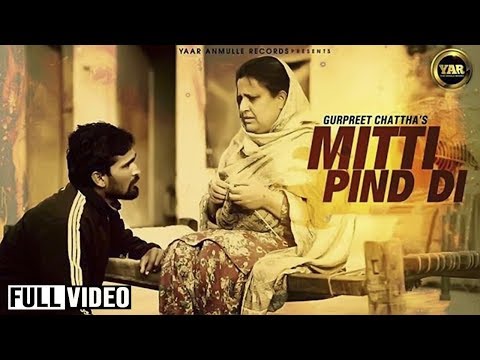 Mitti Pind Di | Gurpreet Chattha | Full Official Video | Yaar Anmulle Records 2014