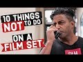 10 Things NOT To Do On A Film Set TV Film Set Etiquette