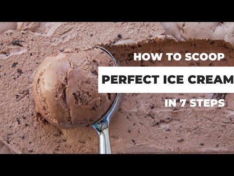 How To Scoop Perfect Ice Cream in 7 Steps!