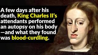 King Charles II Was Hiding a Nightmare Within